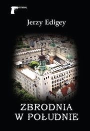 Zbrodnia w poudnie, Edigey Jerzy