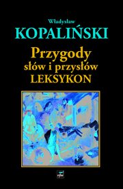 Przygody sw i przysw Leksykon, Kopaliski Wadysaw