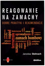 Reagowanie na zamachy, Stelmach Jarosaw
