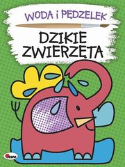 ksiazka tytu: Woda i pdzelek Dzikie zwierzta autor: Kwieciska Mirosawa