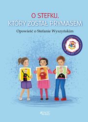 O Stefku ktry zosta prymasem, Skwark Dorota