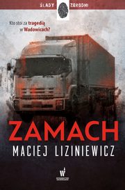 Zamach, Liziniewicz Maciej