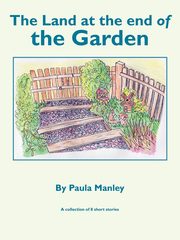 The Land at the End of the Garden, Manley Paula