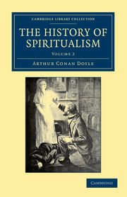 The History of Spiritualism, Doyle Arthur Conan