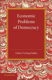 Economic Problems of Democracy, Hadley Arthur Twining