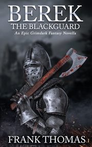 Berek The Blackguard, Thomas Frank