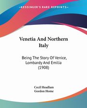 Venetia And Northern Italy, Headlam Cecil