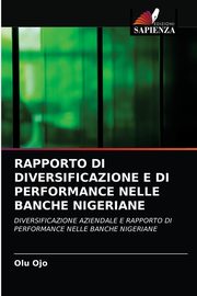 RAPPORTO DI DIVERSIFICAZIONE E DI PERFORMANCE NELLE BANCHE NIGERIANE, Ojo Olu