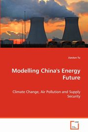 Modelling China's Energy Future, Tu JianJun