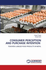 ksiazka tytu: CONSUMER PERCEPTION AND PURCHASE INTENTION autor: Thapa Gopal