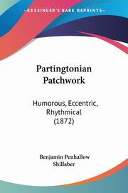 Partingtonian Patchwork, Shillaber Benjamin Penhallow