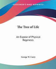 The Tree of Life, Carey George W.