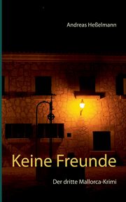Keine Freunde, Heelmann Andreas
