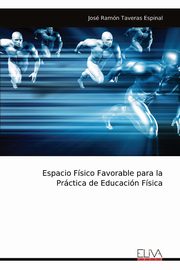 Espacio Fsico Favorable para la Prctica de Educacin Fsica, Taveras Espinal Jos Ramn