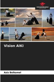 Vision AIKI, Belkamel Aziz