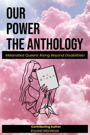 Our Power-The Anthology, Monteros Krystal