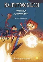 Najfutbolniejsi 8 Tajemnica cyrku ognia, Santiago Roberto