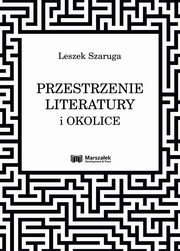 Przestrzenie literatury i okolice, Szaruga Leszek