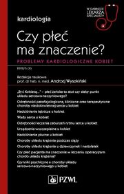 Czy pe ma znaczenie? Problemy kardiologiczne kobiet, Wysokiski Andrzej