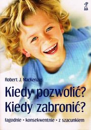 Kiedy pozwoli, kiedy zabroni?, MacKenzie Robert J.