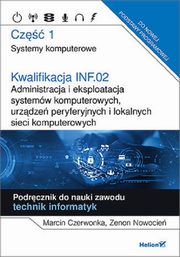 Kwalifikacja INF.02. Administracja i eksploatacja systemw komputerowych, urzdze peryferyjnych, Czerwonka Marcin, Nowocie Zenon