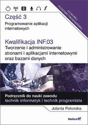 Kwalifikacja INF.03. Tworzenie i administrowanie stronami i aplikacjami internetowymi oraz bazami danych, Pokorska Jolanta