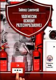 Vademecum ochrony przeciwpoarowej, Laurowski Tadeusz