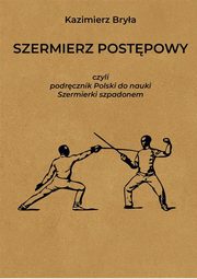 Szermierz postpowy, Brya Kazimierz