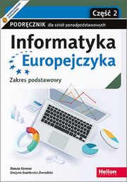 Informatyka Europejczyka Podrcznik Zakres podstawowy Cz 2, Korman Danuta, Szabowicz-Zawadzka Grayna