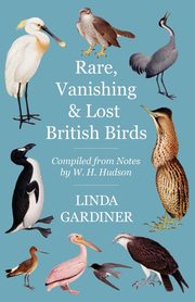 Rare, Vanishing and Lost British Birds, Gardiner Linda