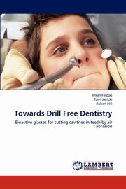 Towards Drill Free Dentistry, Farooq Imran