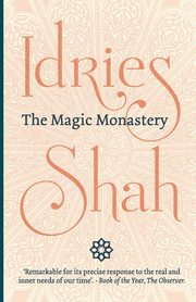 The Magic Monastery, Shah Idries