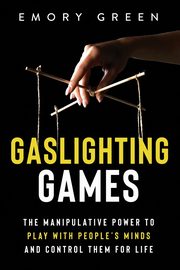 Gaslighting Games, Green Emory