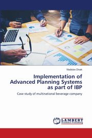 Implementation of Advanced Planning Systems as part of IBP, Divak Vladislav