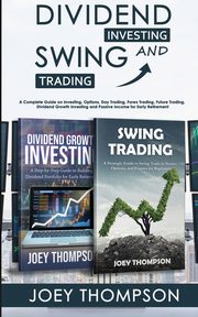 Dividend Investing & Swing Trading, Thompson Joey