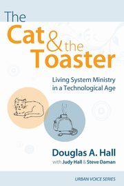 The Cat and the Toaster, Hall Douglas A.