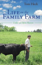 Life on the Family Farm, Heck Tom