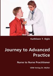 Journey to Advanced Practice, Ogle Kathleen T.