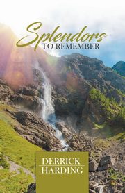 Splendors to Remember, Harding Derrick