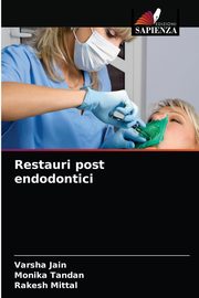 Restauri post endodontici, Jain Varsha