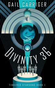 Divinity 36, Carriger Gail
