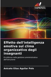 Effetto dell'intelligenza emotiva sul clima organizzativo degli insegnanti, Aguilar Polo Aniceto Elias