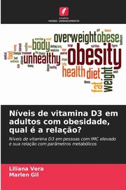 Nveis de vitamina D3 em adultos com obesidade, qual  a rela?o?, Vera Liliana