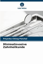 Minimalinvasive Zahnheilkunde, Panchal Priyanka Chirag