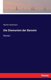 Die Diamanten der Baronin, Hartmann Moritz