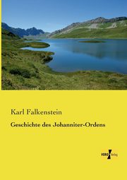 Geschichte des Johanniter-Ordens, Falkenstein Karl