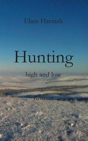 Hunting high and low, Harnish Elam