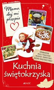 ksiazka tytu: Mamo daj mi przepis Kuchnia witokrzyska autor: Bielecka Justyna