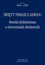 Kwestia dyskutowana o stworzeniach duchowych, wity Tomasz z Akwinu