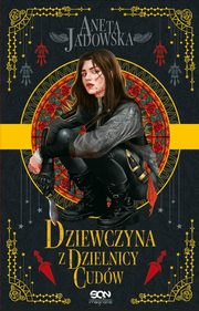 ksiazka tytu: Dziewczyna z dzielnicy cudw autor: Jadowska Aneta